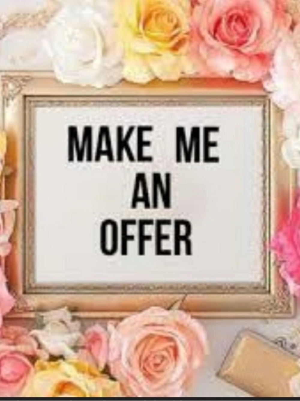Make Me An Offer!!
